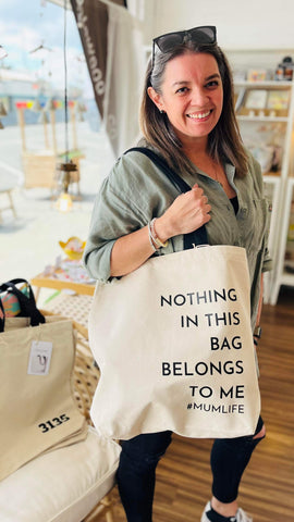 TOTE BAG - Nothing in this Bag belongs to me #mumlife