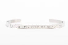 BE YOUR OWN KIND OF BEAUTIFUL - Bangle