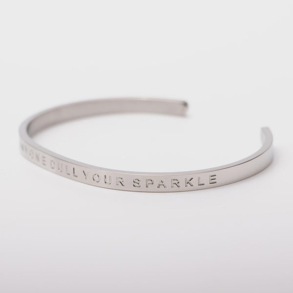 DON'T LET ANYONE DULL YOUR SPARKLE - Bangle
